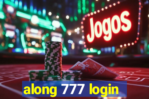 along 777 login